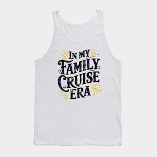 in my family cruise era Tank Top